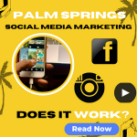 This is the thumbnail for blog post palm springs social media marketing does it work?